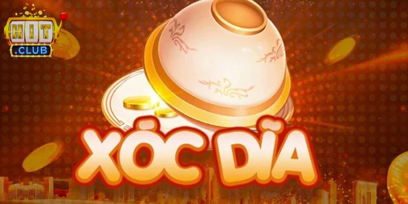 Luật chơi xóc đĩa chi tiết bắt buộc phải nắm tại Hitclub
